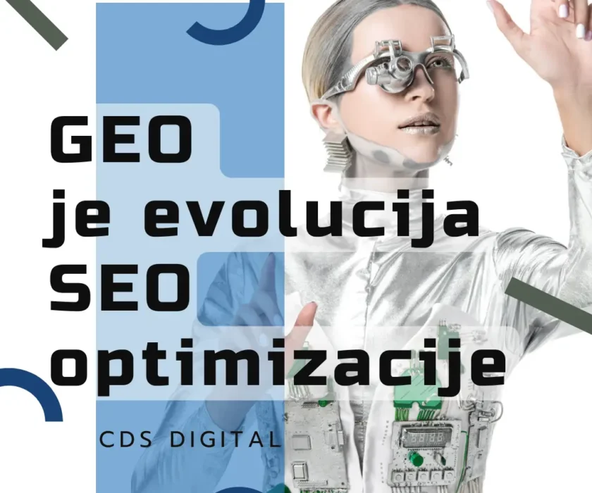 GEO optimizacija – Zašto će kompanije koje se prve prilagode AI pretrazi biti korak ispred konkurencije
